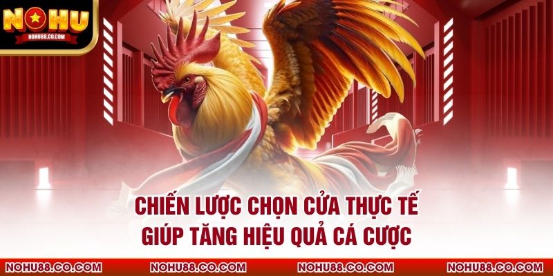 Chiến lược chọn cửa thực tế giúp tăng hiệu quả cá cược
